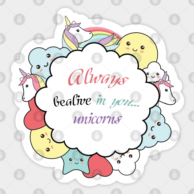 Always bealive in you...unicorn Sticker by grafart